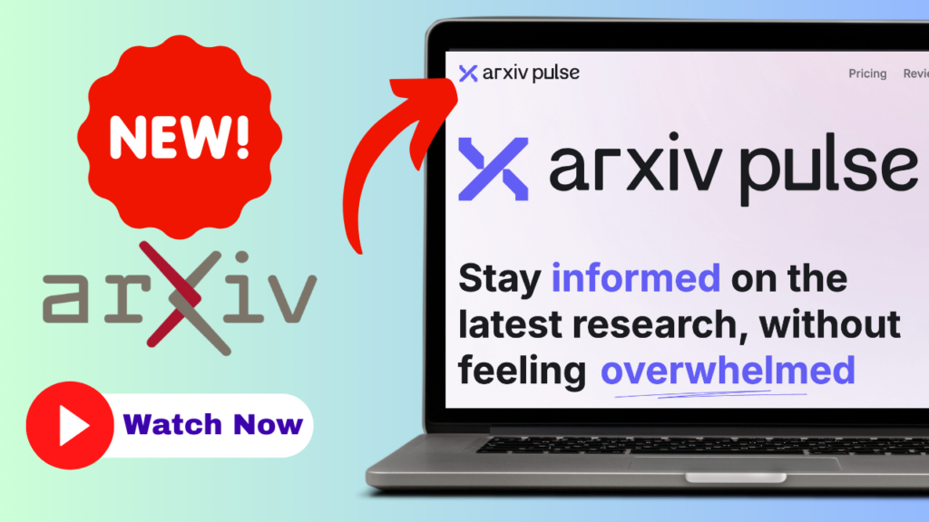 Stay Updated Effortlessly with ArxivPulsec.com Your AI-Powered Research Assistant